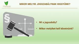 Mikor melyik jogszabálynak higgyünk?