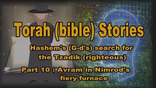 Torah (bible) Stories Hashem's (God's) search for the Tzadik  (righteous) by Rabbi Jonathan Rietti