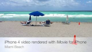 iPhone 4 HD and iMovie for iPhone from Miami Beach