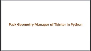 Python GUI with Tkinter | pack geometry manager