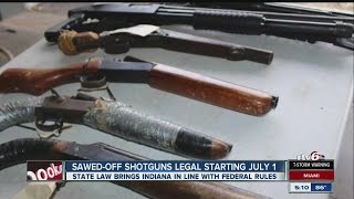 Sawed-off shotguns become legal in Indiana July 1