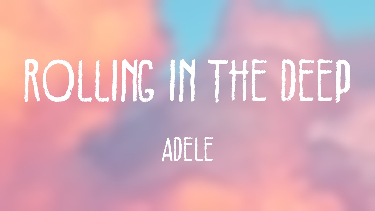 Rolling In The Deep - Adele (With Lyric) 💷 - YouTube