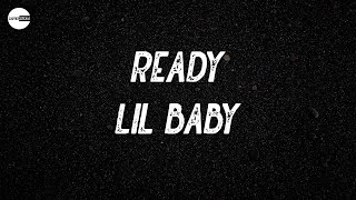 Lil Baby - Ready (feat. Gunna) (Lyric video)