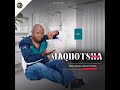 Maqhotsha Akhe - Ubuhlungu (Official_audio)