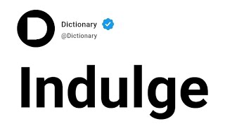 Indulge Meaning In English