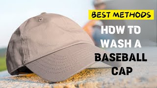 How to Wash a Baseball Cap Safely: Step-by-Step Guide for Beginners!