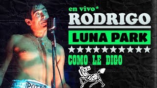 Rodrigo Bueno - Como le digo │ Luna Park DVD - Letra