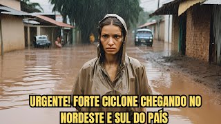 URGENTE! CICLONE SE FORMANDO NA BAHIA CHEGARÁ NA REGIÃO NORDESTE E SUL DO PAIS