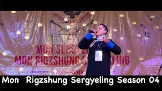 Mon  Rigzshung  Sergyeling Season 04 || Monpa song || Mr. PEMA GYALPO