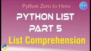 Python List Comprehension | Python Beginners Tutorial | An IT Professional
