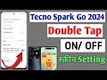 How to enable double tap to on in Tecno spark go 2024| Tecno spark me double tap to screen on/off