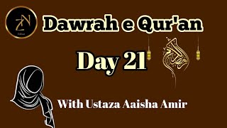 Dawrah e Qur'an 2024 with Ustaza Aaisha Amir khan | Ramadan | Qur'an | Day 21 | Juzz 22,23 and 24