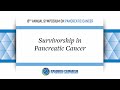 Survivorship in Pancreatic Cancer