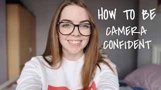HOW TO BE CAMERA CONFIDENT: Tips on becoming more comfortable talking in front of a camera
