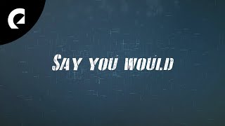 Victor Lundberg - Say You Would (Official Lyric Video)