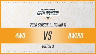 2020 오버워치 오픈디비전 Season1 Korea - Round11 Match3 4WD vs bwlro