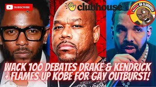 (HEATED) Wack 100 Debates Drake & Kendrick New Disses‼️Then Flames Up Kobe For Gay Outburst‼️🤣💨💯