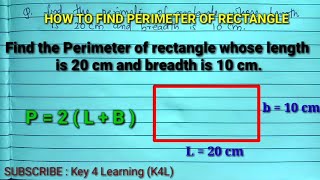 Find the perimeter of rectangle whose length is 20 cm and breadh is 10 cm.