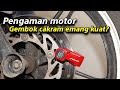 #11 pengaman motor! gembok cakram segini kuatnya?