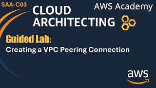 Guided lab: Creating a VPC Peering Connection - AWS Cloud Architecting SAA-C03