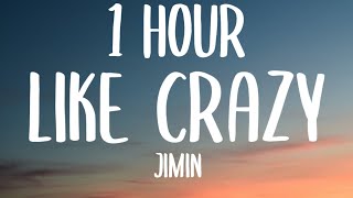 Jimin - Like Crazy (English Version) (1 HOUR/Lyrics)
