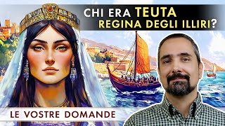 Chi era Teuta, regina degli Illiri?