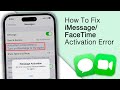 How to Fix iMessage/FaceTime Activation Error on iPhone!