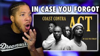 WEST COAST GOT IT! Coast Contra - ACT: In Case You Forgot  (REACTION)