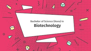 Bachelor of Science (Hons) in Biotechnology