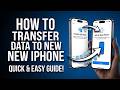 How to Transfer Data to New iPhone (2026 Quick Start & Setup Guide)