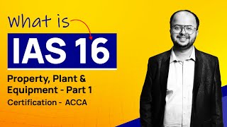 IAS 16 | Property, Plant, Equipment