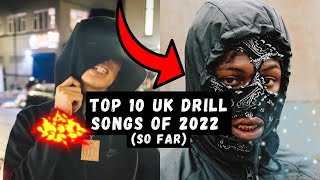 TOP 10 UK DRILL SONGS OF 2022 (SO FAR)