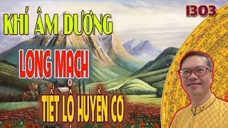 1303 Khí âm dương với long mạch - tiết lộ huyền cơ chưa ai từng nhắc đến