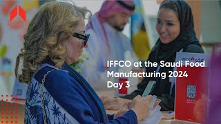 IFFCO Group at the Saudi Food Manufacturing Day 3