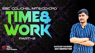 TIME AND WORK || PART 2 || MATHS || SSC MALAYALI ONLINE COURSE || CGL, CHSL, MTS, GD, CPO