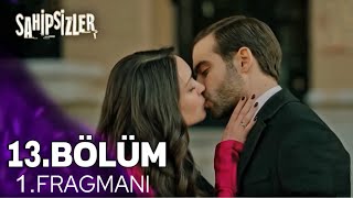 Sahipsizler 13. Bölüm 1. Fragman | “ Aşk Başlıyor ! “