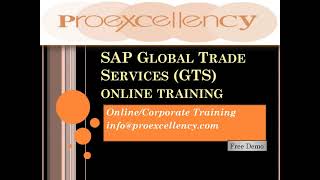 Proexcellency Provides SAP Global Trade Services GTS Online Training