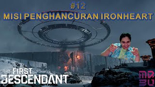 MISI  PENGHANCURAN IRONHEART! THE FIRST DESCENDANT INDONESIA