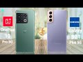 OnePlus 10 Pro 5G Vs Samsung Galaxy S21 Plus 5G | Compare