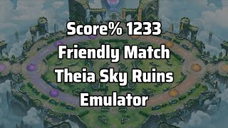 Score% 1233 | Friendly Match | Theia Sky Ruins | Emulator