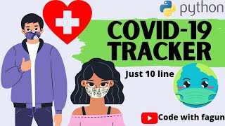 COVID-19 Tracker : Creating a Realtime CoronaVirus Tracker Using Python