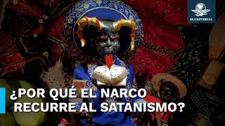 Satanismo y santería, los aliados del crimen organizado