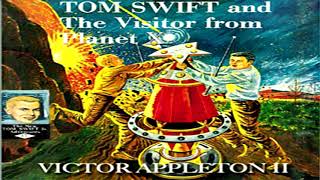 Tom Swift and the Visitor From Planet X ♦ By Victor Appleton ♦  Action \u0026 Adventure ♦ Full Audiobook