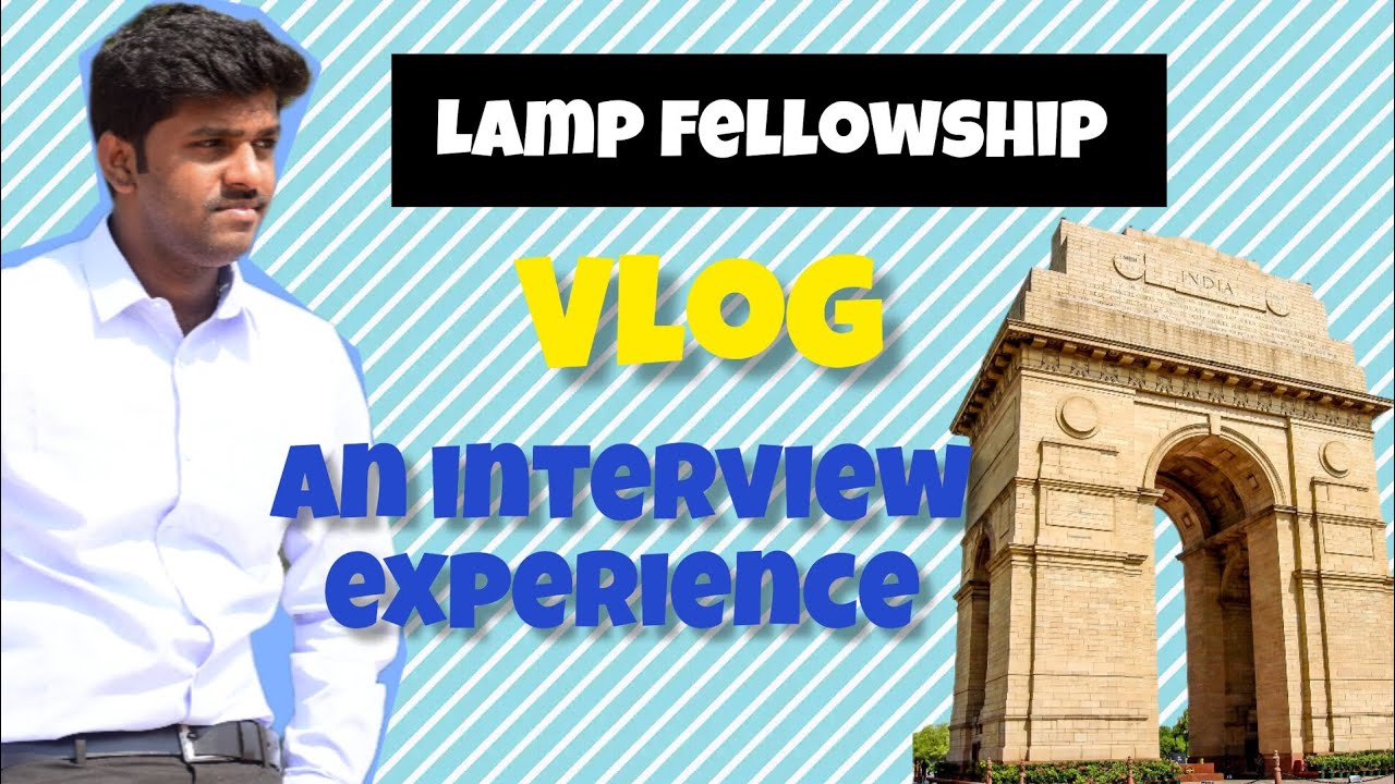 VLOG | LAMP FELLOWSHIP| AN INTERVIEW EXPERIENCE | DELHI. - YouTube