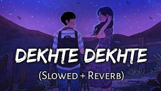Dekhte Dekhte (Slowed + Reverb) - Atif Aslam | Lofi Zone Official