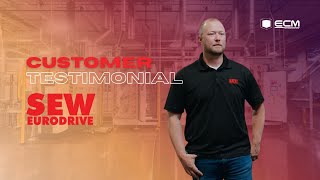 ECM Technologies | Customer Testimonial: SEW EURODRIVE