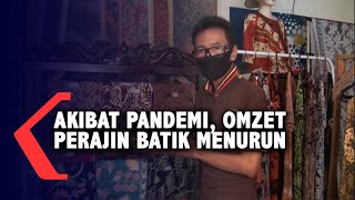 Akibat Pandemi, Omzet Perajin Batik Turun Drastis