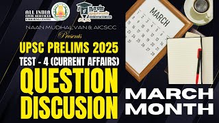 Test - 4 | March | Current Affairs 2025 | UPSC Test Discussion | Mr. Prasanna