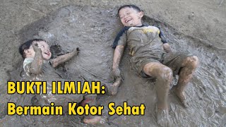 Ini BUKTI ILMIAH Bermain Kotor Bermanfaat Bagi Anak | Manfaat main Tanah membuat anak lebih Sehat