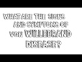 What is von Willebrand Disease?